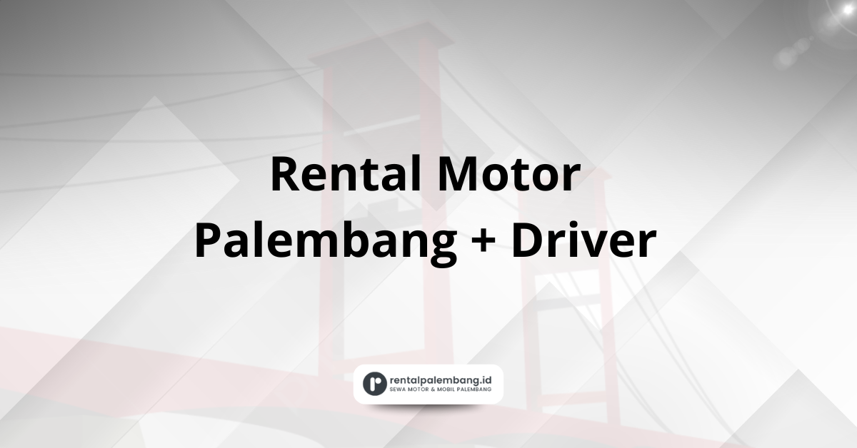 Rental Motor Palembang Plus Driver